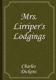 Mrs. Lirriper's Lodgings