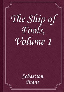 The Ship of Fools, Volume 1