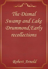 The Dismal Swamp and Lake Drummond, Early recollections 표지 이미지