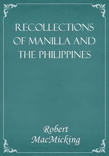 Recollections of Manilla and the Philippines