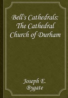 Bell's Cathedrals: The Cathedral Church of Durham