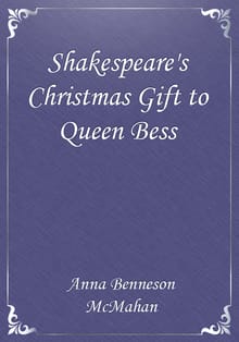Shakespeare's Christmas Gift to Queen Bess