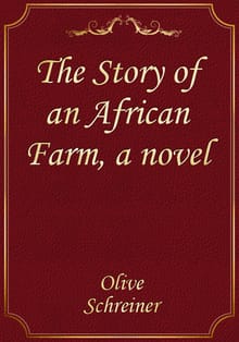 The Story of an African Farm, a novel