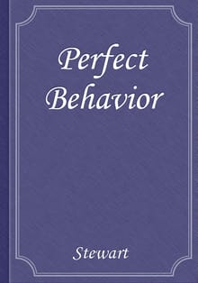 Perfect Behavior