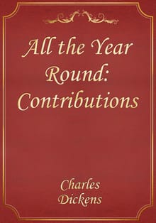 All the Year Round: Contributions