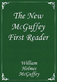 The New McGuffey First Reader