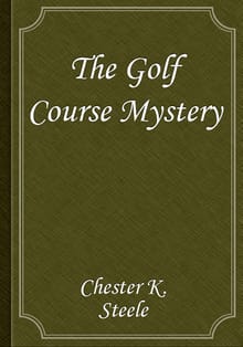 The Golf Course Mystery