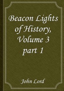 Beacon Lights of History, Volume 3 part 1