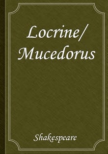 Locrine/Mucedorus