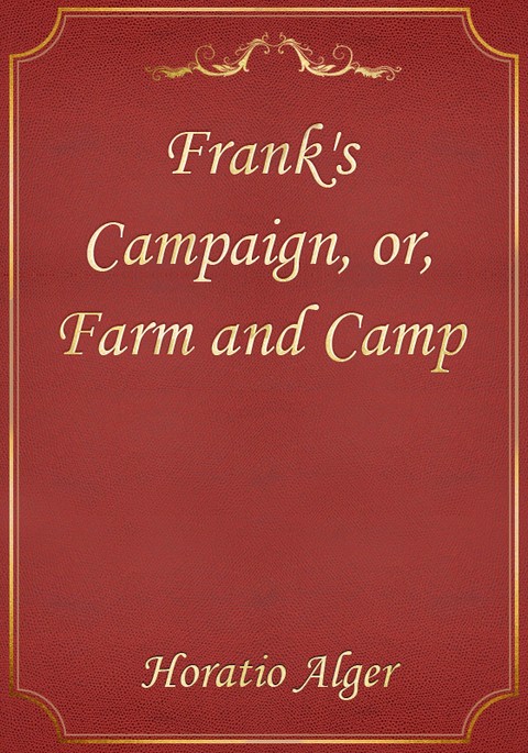 Frank's Campaign, or, Farm and Camp 표지 이미지