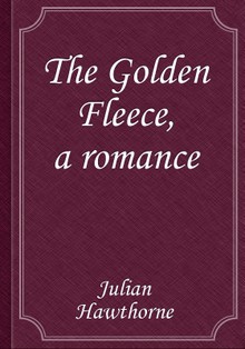 The Golden Fleece, a romance