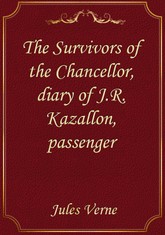The Survivors of the Chancellor, diary of J.R. Kazallon, passenger 표지 이미지