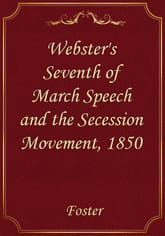 Webster's Seventh of March Speech and the Secession Movement, 1850 표지 이미지