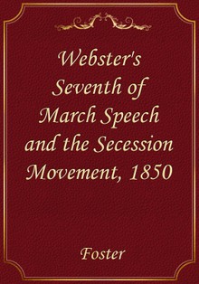 Webster's Seventh of March Speech and the Secession Movement, 1850