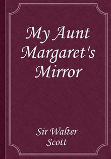 My Aunt Margaret's Mirror