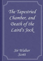 The Tapestried Chamber, and Death of the Laird's Jock 표지 이미지