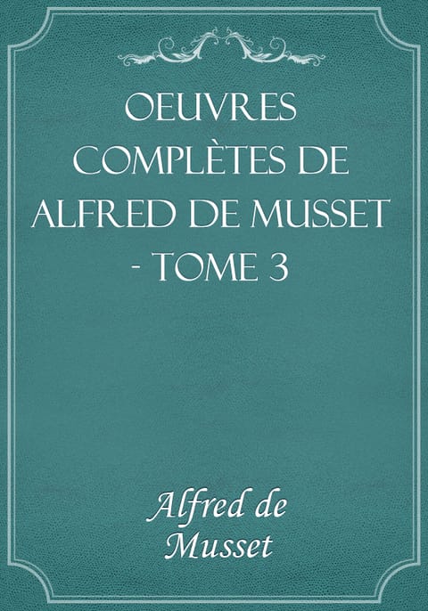 Oeuvres complètes de Alfred de Musset - Tome 3 표지 이미지