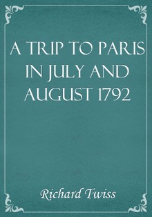 A Trip to Paris in July and August 1792