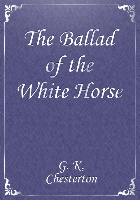 The Ballad of the White Horse 표지 이미지