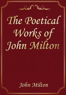The Poetical Works of John Milton