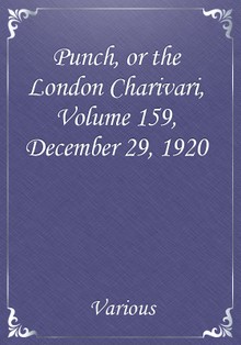 Punch, or the London Charivari, Volume 159, December 29, 1920