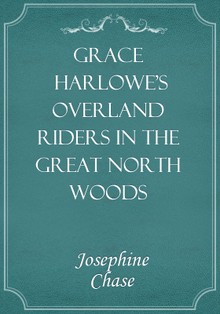 Grace Harlowe's Overland Riders in the Great North Woods