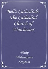 Bell's Cathedrals: The Cathedral Church of Winchester 표지 이미지
