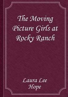The Moving Picture Girls at Rocky Ranch