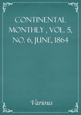 Continental Monthly , Vol. 5, No. 6, June, 1864 표지 이미지