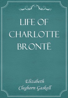 Life of Charlotte Brontë