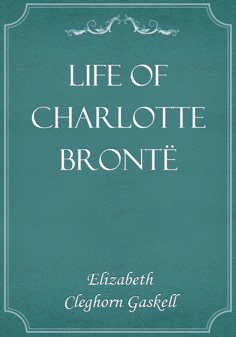 Life of Charlotte Brontë 표지 이미지