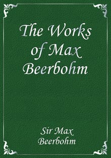 The Works of Max Beerbohm