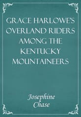 Grace Harlowe's Overland Riders Among the Kentucky Mountaineers 표지 이미지