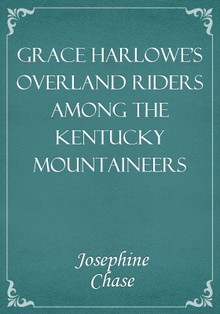Grace Harlowe's Overland Riders Among the Kentucky Mountaineers