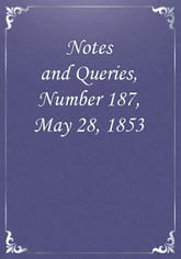 Notes and Queries, Number 187, May 28, 1853 표지 이미지