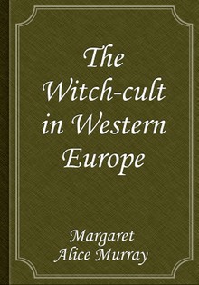 The Witch-cult in Western Europe