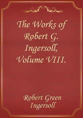 The Works of Robert G. Ingersoll, Volume VIII. 표지 이미지