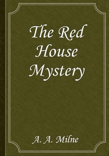 The Red House Mystery
