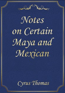 Notes on Certain Maya and Mexican Manuscripts