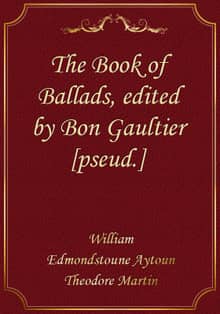 The Book of Ballads, edited by Bon Gaultier [pseud.]