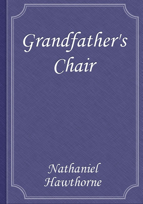 Grandfather's Chair 표지 이미지