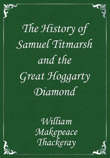 The History of Samuel Titmarsh and the Great Hoggarty Diamond