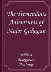 The Tremendous Adventures of Major Gahagan 표지 이미지