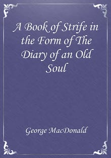 A Book of Strife in the Form of The Diary of an Old Soul