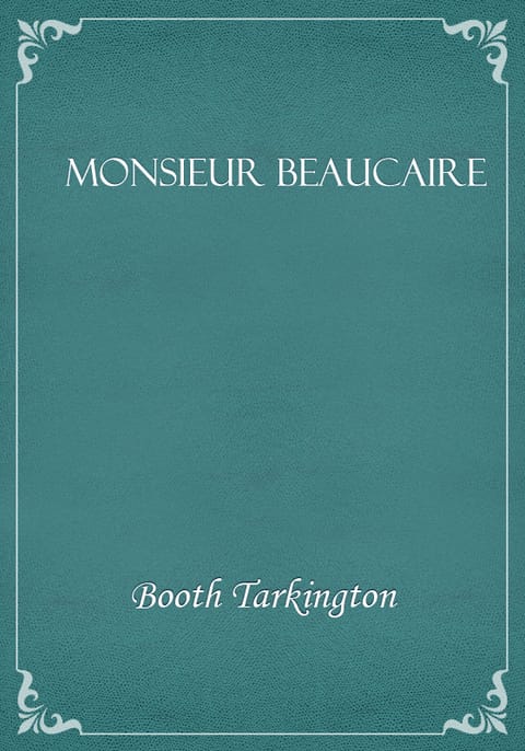 Monsieur Beaucaire 표지 이미지