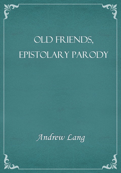 Old Friends, Epistolary Parody 표지 이미지