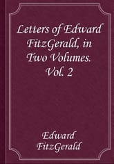 Letters of Edward FitzGerald, in Two Volumes. Vol. 2 표지 이미지