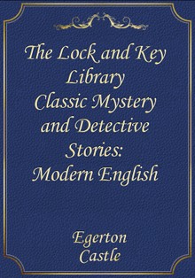 The Lock and Key Library Classic Mystery and Detective Stories: Modern English