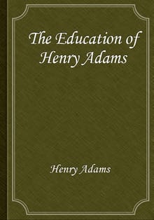 The Education of Henry Adams