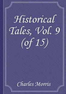 Historical Tales, Vol. 9 (of 15)